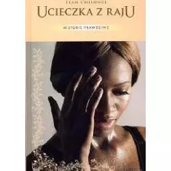 UCIECZKA Z RAJU HISTORIE PRAWDZIWE Leah Chishugi - Hachette