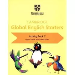 CAMBRIDGE GLOBAL ENGLISH STARTERS ACTIVITY BOOK C Kathryn Harper, Gabrielle Pritchard - Cambridge University Press