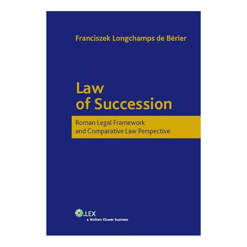 LAW OF SUCCESSION Franciszek Longchamps Berier - Wolters Kluwer