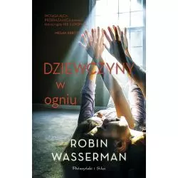 DZIEWCZYNY W OGNIU Robin Wasserman - Prószyński