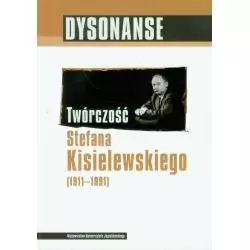 TWÓRCZOŚĆ STEFANA KISIELEWSKIEGO (1911-1991) - Wydawnictwo Uniwersytetu Jagiellońskiego