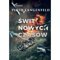ŚWIT NOWYCH CZASÓW Piotr Langenfeld - Warbook