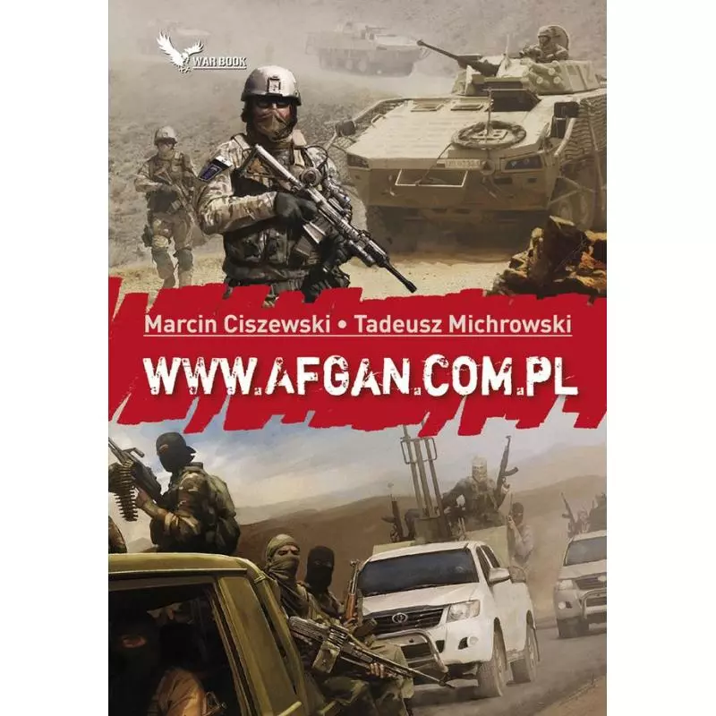 WWW.AFGAN.COM.PL WOJNA.PL 5 Marcin Ciszewski, Tadeusz Michrowski - Warbook