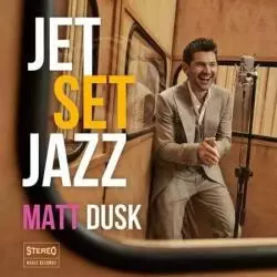 MATT DUSK JET SET JAZZ CD - Universal Music Polska