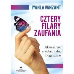 CZTERY FILARY ZAUFANIA JAK UWIERZYĆ W SIEBIE LUDZI BOGA I ŻYCIE Iyanla Vanzant - Studio Astropsychologii