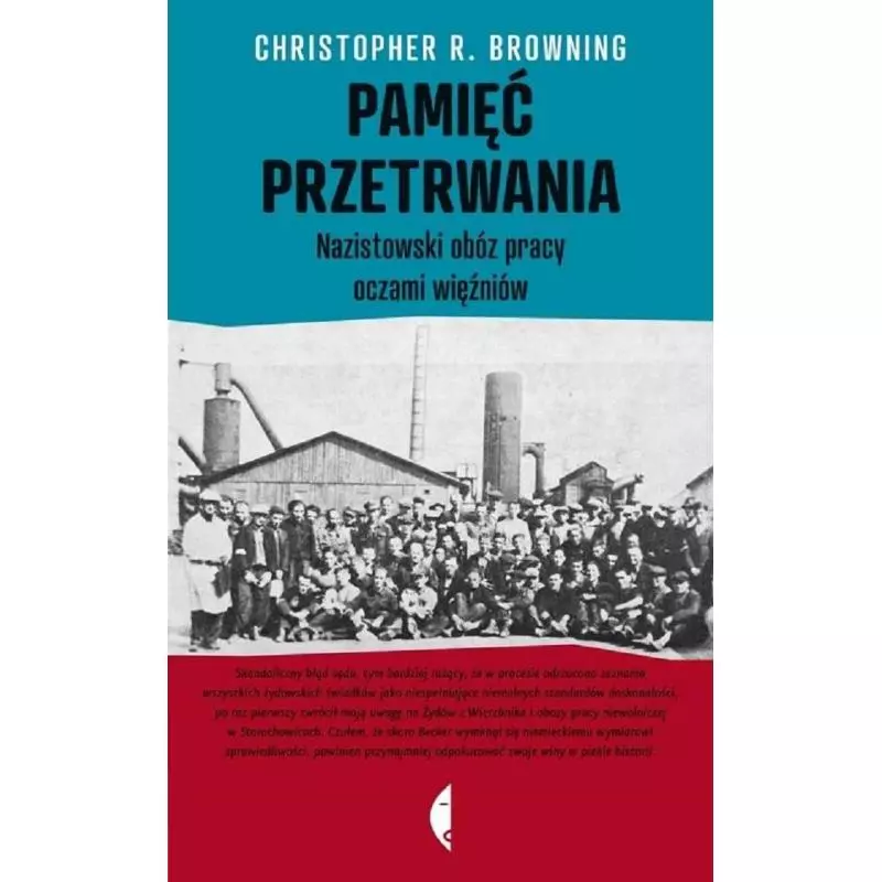 PAMIĘĆ PRZETRWANIA. NAZISTOWSKI OBÓZ PRACY OCZAMI WIĘŹNIÓW. R. Christopher - Czarne