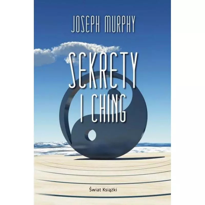 SEKRETY I CHING Joseph Murphy - Świat Książki