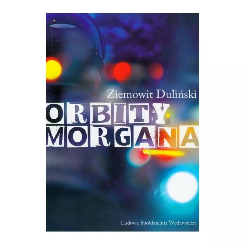 ORBITY MORGANA Ziemowit Duliński - Ludowa Spódzielnia Wydawnicza