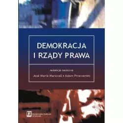 DEMOKRACJA I RZĄDY PRAWA Jose Maria Maravall, Adam Przeworski - Scholar