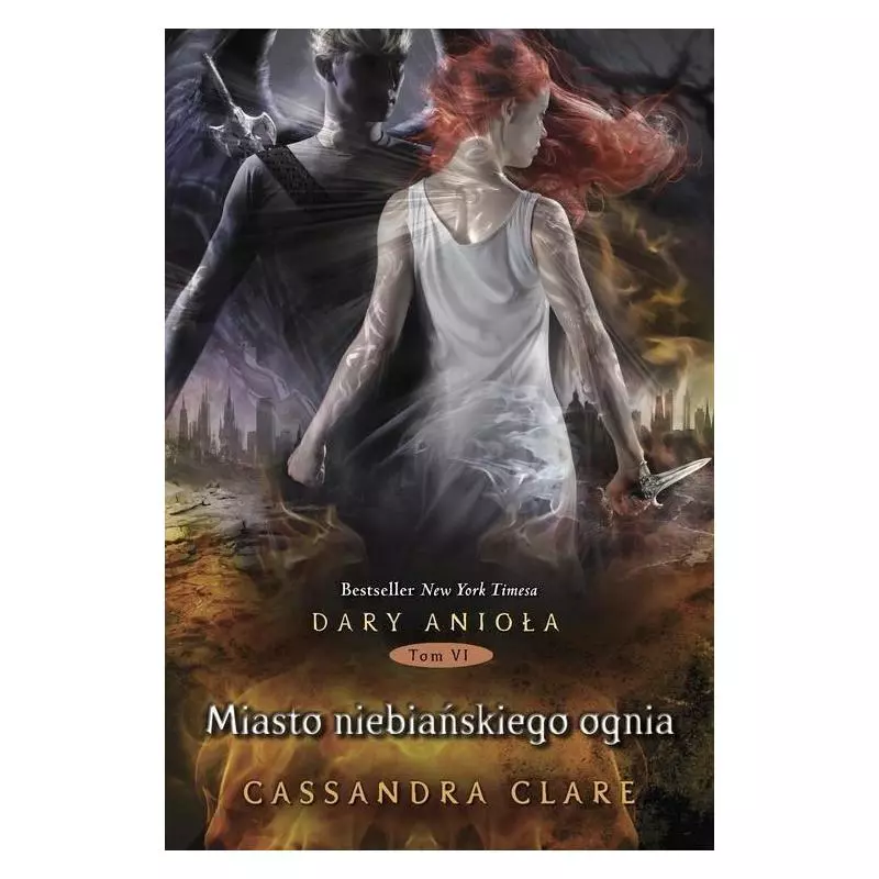 MIASTO NIEBIAŃSKIEGO OGNIA 6 DARY ANIOŁA Cassandra Clare - Mag