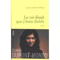 LE ROI DISAIT QUE JETAIS DIABLE Clara Dupont-Monod - Nowela