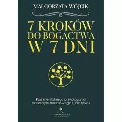 7 KROKÓW DO BOGACTWA W 7 DNI Małgorzata Wójcik - Studio Astropsychologii