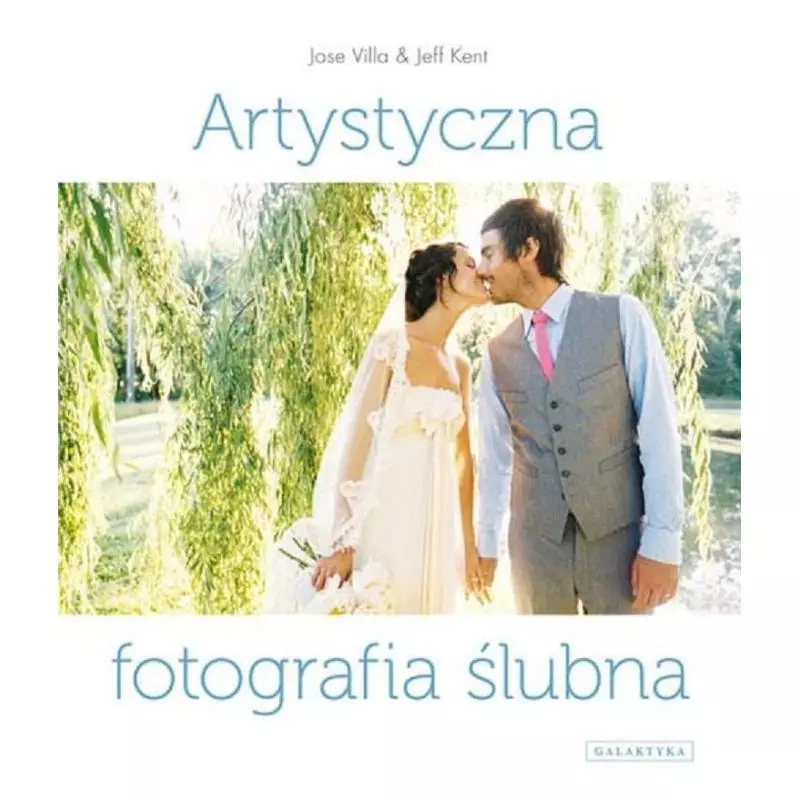 ARTYSTYCZNA FOTOGRAFIA ŚLUBNA Jose Villa - Galaktyka