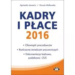 KADRY I PŁACE 2016 Danuta Małkowska, Agnieszka Jacewicz - ODDK
