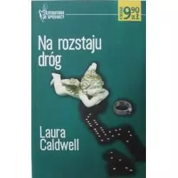 NA ROZSTAJU DRÓG Lura Caldwell - Ringier Axel Springer Polska