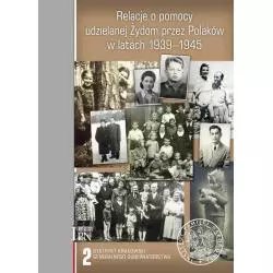 RELACJE O POMOCY UDZIELANEJ ŻYDOM PRZEZ POLAKÓW W LATACH 1939-1945 - IPN