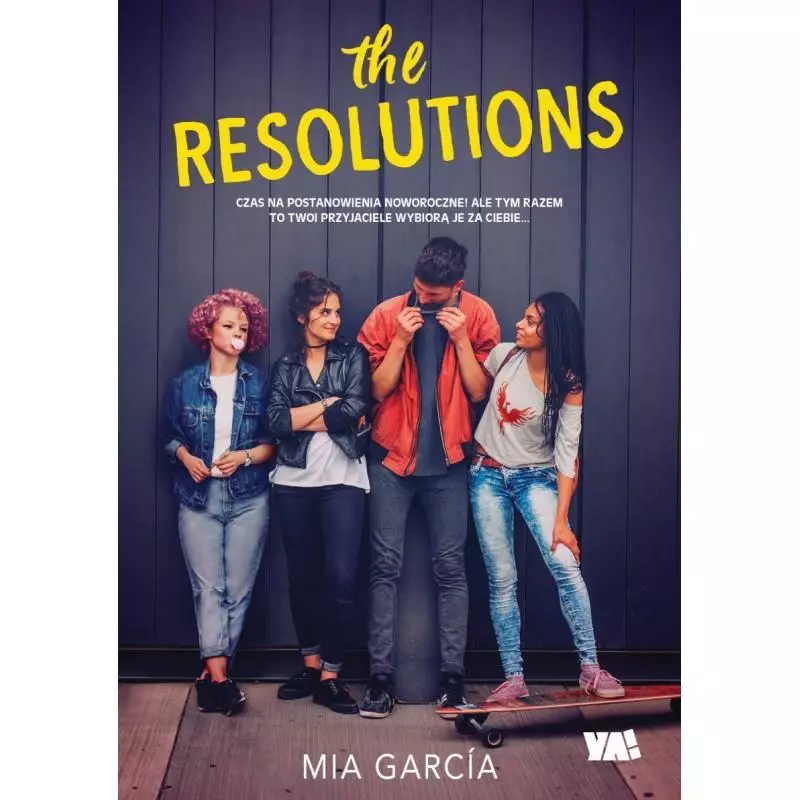 THE RESOLUTIONS Mia Garcia - Ya!