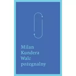 WALC POŻEGNALNY Kundera Milan - WAB