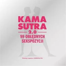 KAMASUTRA 2.0. 99 OBŁĘDNYCH SEKSPOZYCJI - Buchmann