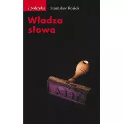 WŁADZA SŁOWA SZKICE NOTATKI ŚWIADECTWA Stanisław Rosiek - słowo/obraz terytoria