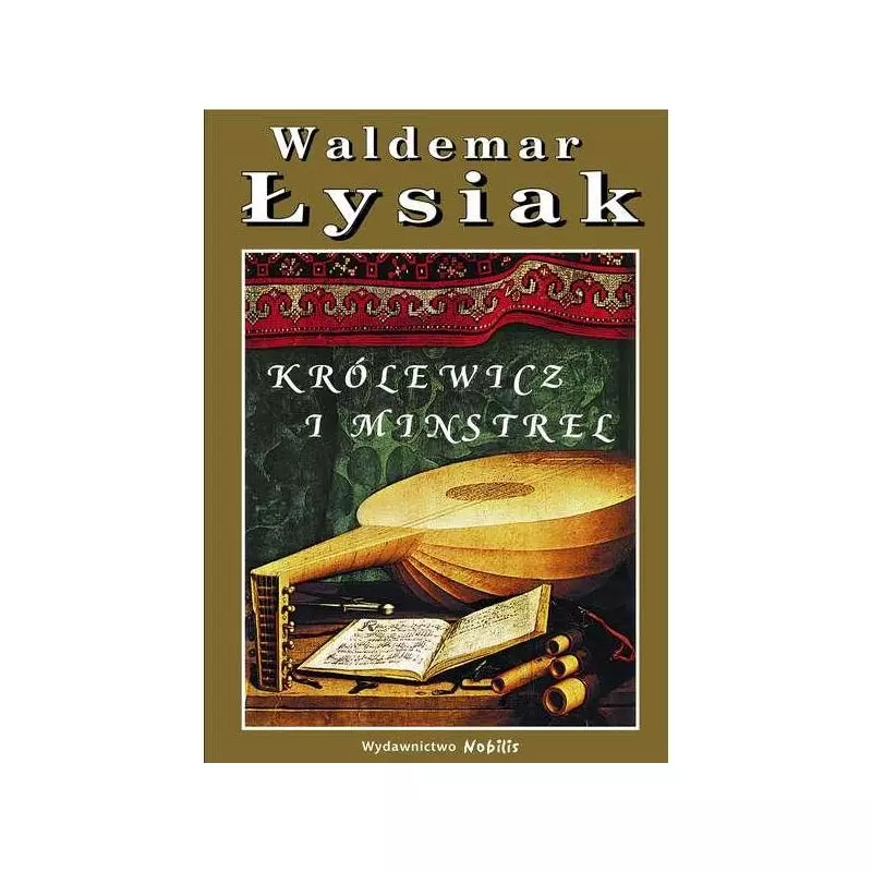 KRÓLEWICZ I MINSTREL Waldemar Łysiak - Nobilis
