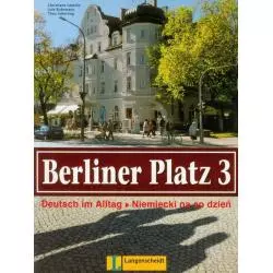 BERLINER PLATZ 3 PODRĘCZNIK I ĆWICZENIA NIEMIECKI NA CODZIEŃ Christiane Lemcke, Lutz Rohrmann, Theo Scherling - Langenscheidt