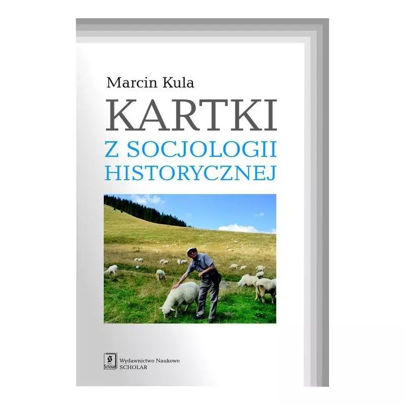 KARTKI Z SOCJOLOGII HISTORYCZNEJ Marcin Kula - Scholar