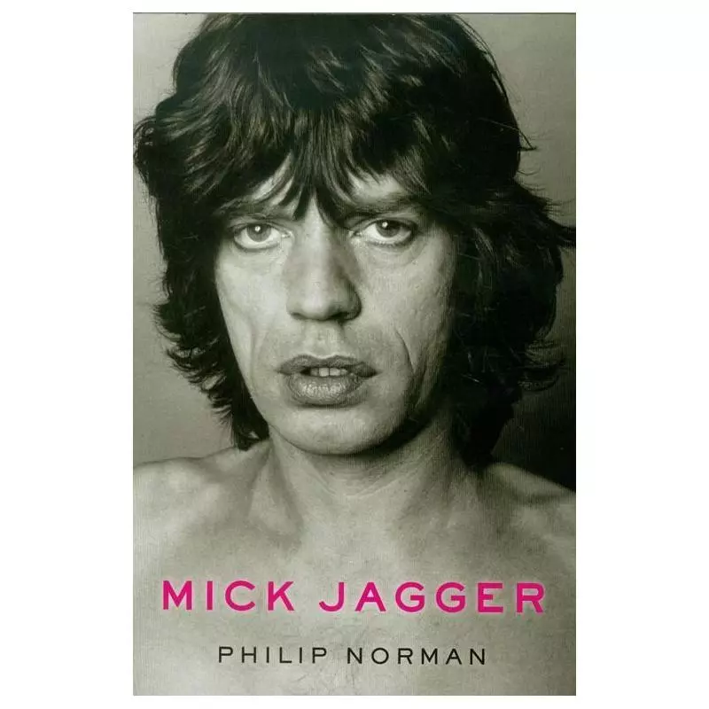 MICK JAGGER Philip Norman - HarperCollins