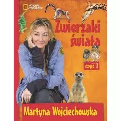 ZWIERZAKI ŚWIATA 3 Martyna Wojciechowska - Burda Książki NG