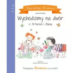 MOJA KOLEKCJA MONTESSORI PORZĄDKUJEMY ZABAWKI Z ARTUREM I BASIĄ 4+ Lydie Barusseau - Olesiejuk