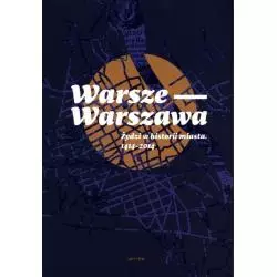 WARSZE-WARSZAWA ŻYDZI W HISTORII MIASTA 1414–2014 - Żydowski Instytut Historyczny