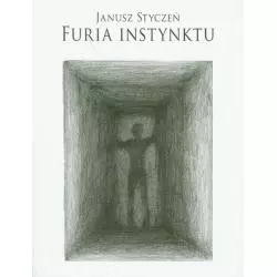 FURIA INSTYNKTU Janusz Styczeń - Biuro Literackie