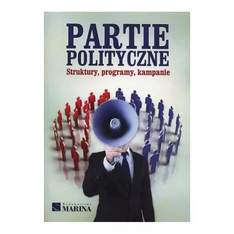 PARTIE POLITYCZNE STRUKTURY PROGRAMY KAMPANIE - Marina