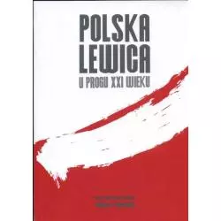POLSKA LEWICA U PROGU XXI WIEKU Łukasz Tomczak - Marina