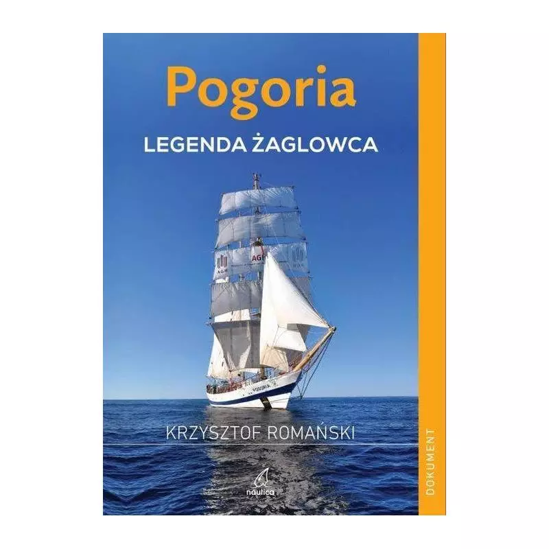 POGORIA LEGENDA ŻAGLOWCA Krzysztof Romański - Nautica