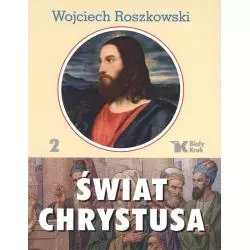 ŚWIAT CHRYSTUSA 2 Wojciech Roszkowski - Biały Kruk