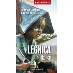 LEGNICA I OKOLICE PRZEWODNIK ILUSTROWANY Tadeusz Gumiński, Edward Wiśniewski - Atut