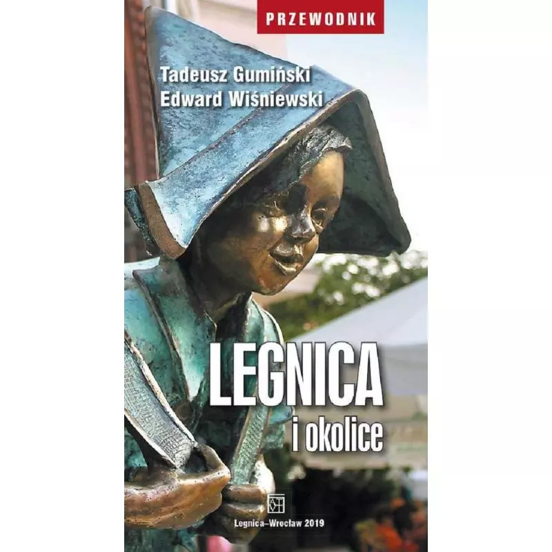 LEGNICA I OKOLICE PRZEWODNIK ILUSTROWANY Tadeusz Gumiński, Edward Wiśniewski - Atut