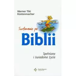 SUROWANIE PO BIBLII SPEŁNIONE I ŚWIADOME ŻYCIE Werner Tiki Kustenmacher - Święty Wojciech