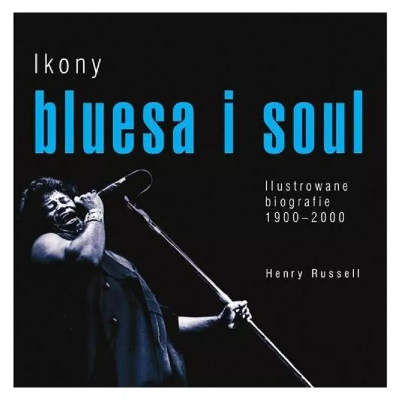 IKONY BLUESA I SOUL Henry Russell - Bellona