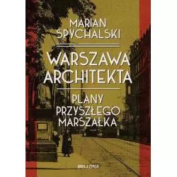 WARSZAWA ARCHITEKTA Marian Spychalski - Bellona