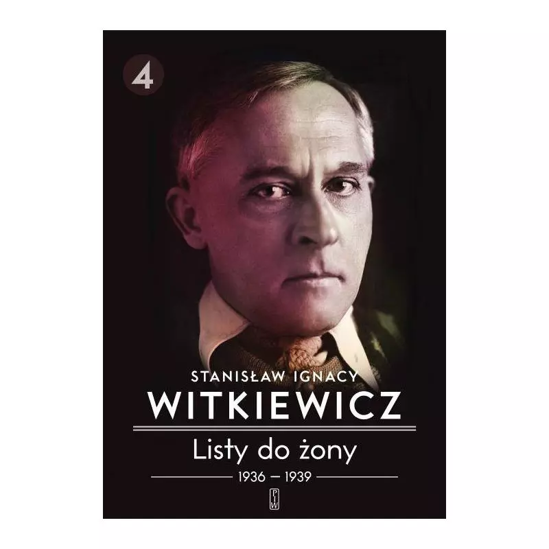 LISTY DO ŻONY 1936-1939 4 Stanisław Ignacy Witkiewicz - Piw