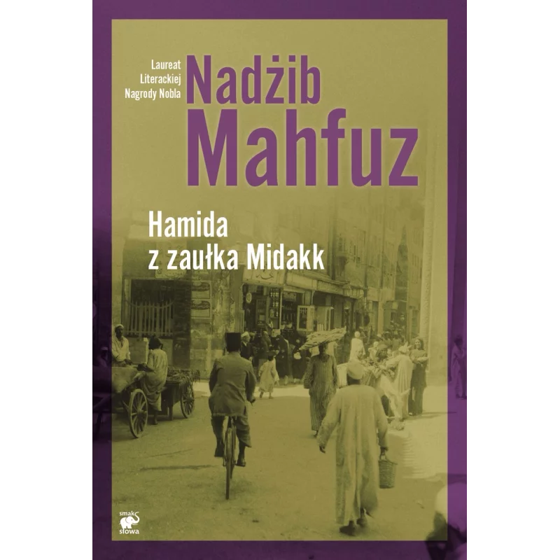 HAMIDA Z ZAUŁKA MIDAKK Nadżib Mahfuz - Smak Słowa