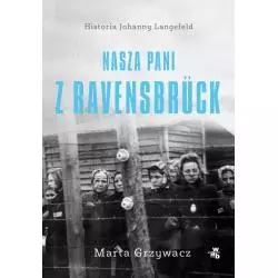 NASZA PANI Z RAVENSBRUCK Marta Grzywacz - WAB