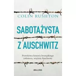 SABOTAŻYSTA Z AUSCHWITZ Colin Rushton - Bellona