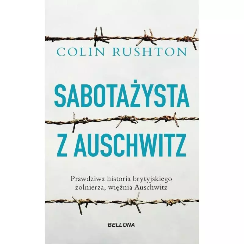SABOTAŻYSTA Z AUSCHWITZ Colin Rushton - Bellona
