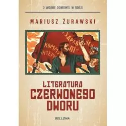 LITERATURA CZERWONEGO DWORU Mariusz Żurawski - Bellona