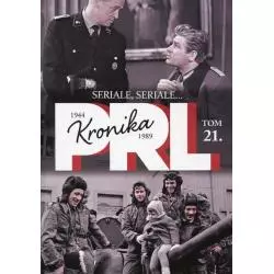 KRONIKA PRL 1944-1989 21 SERIALE SERIALE Tomasz Ławecki, Kazimierz Kunicki - 