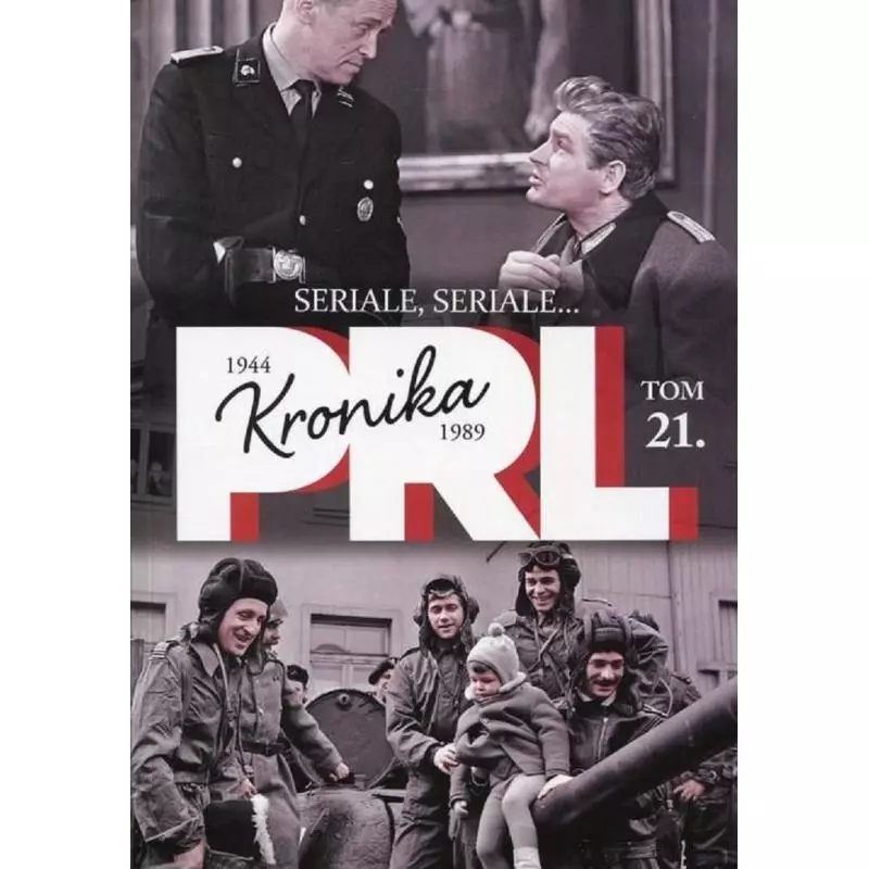KRONIKA PRL 1944-1989 21 SERIALE SERIALE Tomasz Ławecki, Kazimierz Kunicki - 