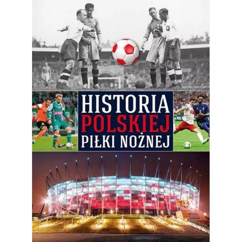 HISTORIA POLSKIEJ PIŁKI NOŻNEJ - SBM